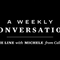 A Weekly Conversation: On the Line With Michele