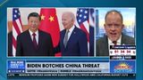 BIDEN BOTCHES CHINA THREAT