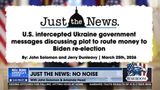 U.S. INTERCEPTED UKRAINE MESSAGES OF PLOT TO ROUTE MONEY TO BIDEN CAMPAIGN