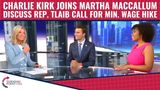 Charlie Kirk Joins Martha MacCallum To Discuss Rep. Tlaib’s Call For Min Wage Hike