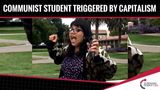 Communist Student TRIGGERED By Capitalism!