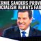 Bernie Sanders Proves Socialism Always Fails
