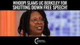 Even Leftist Whoopi Calls For Free Speech