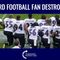 Die Hard Football Fans Destroy NFL