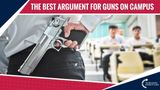 The Best Argument For Guns On Campus