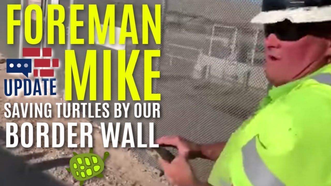Foreman Mike Saves Turtle Along Our Border Wall
