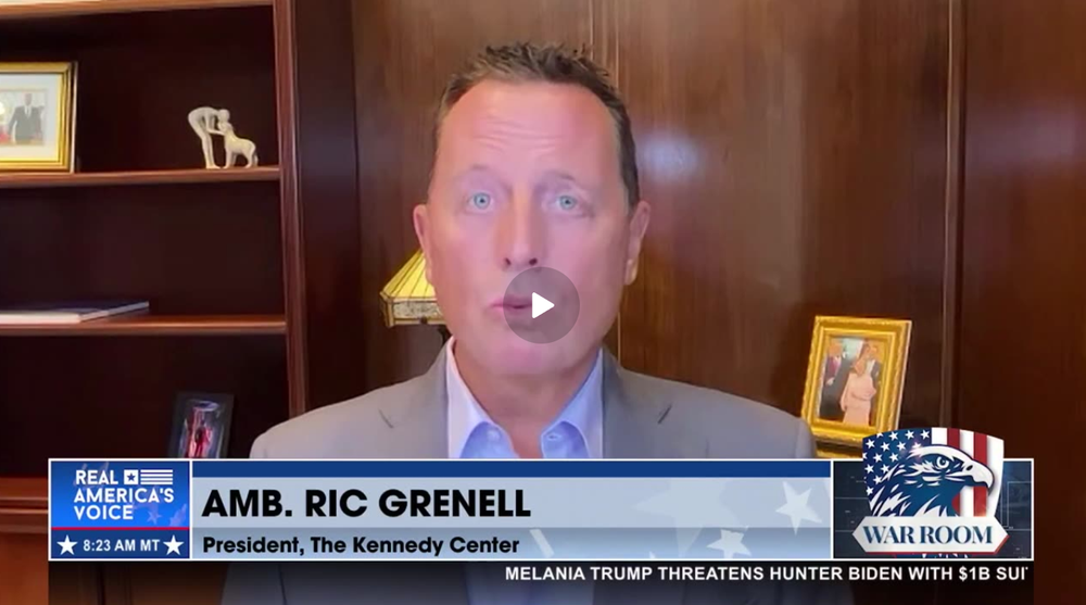 GRENELL: TAKING THE KENNEDY CENTER BACK
