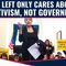 The Left Only Cares About Activism, NOT Governing!