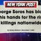 Robby Starbuck on his NY Post Article: George Soros has blood on his hands