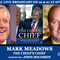 THE CHIEF’S CHIEF, TV SPECIAL FEATURING MARK MEADOWS, TO AIR ON REAL AMERICA’S VOICE NETWORK