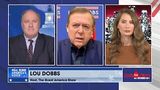 Lou Dobbs: Biden Nominees Are Consistently against the American Way of Life