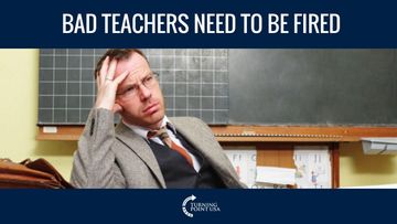 Bad Teachers Need to be Fired