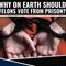 Felons Should NOT Be Allowed To Vote While In Prison