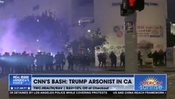 CNN'S BASH: TRUMP ARSONIST IN CALIFORNIA