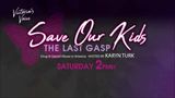 SAVE OUR KIDS - THE LAST GASP WITH KARYN TURK