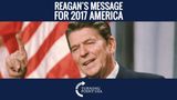 Ronald Reagan’s Message For America In 2017!