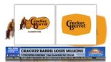 CRACKER BARREL'S LOST OVER $100M