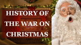 History of the War on Christmas