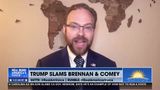 TRUMP SLAMS BRENNAN & COMEY