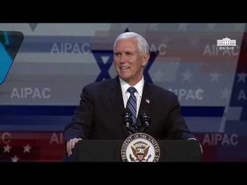 Vice President Pence Delivers Remarks at AIPAC