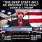 "The Deep State will be brought to heel, the process has already begun" - President Trump