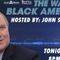 WATCH: The War on Black America: A Just the News - Off the Press TV Special at 8 pm ET
