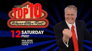 WAYNE ALLYN ROOT AMERICA'S TOP 10 COUNTDOWN #1 SPOT 11-21-22 - Real America's Voice News