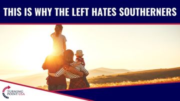 The Left HATES Southern Values!