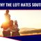 The Left HATES Southern Values!