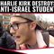 Charlie Kirk DESTROYS Anti-Israel Student