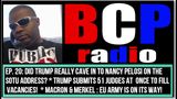 BCP RADIO 20: DID TRUMP CAVE TO PELOSI OVER SOTU? MACRON & MERKEL TO ENFORCE GLOBALISM BY FORCE!