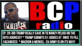 BCP RADIO 20: DID TRUMP CAVE TO PELOSI OVER SOTU? MACRON & MERKEL TO ENFORCE GLOBALISM BY FORCE!