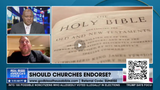 SHOULD CHURCHES ENDORSE?