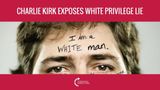 Charlie Kirk Exposes The White Privilege Lie