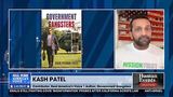 Kash Patel: Mainstream Media are the Co-Conspirators of the Government Gangsters