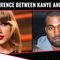 The Difference Between Kanye West & Taylor Swift
