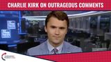 Charlie Kirk On Outrageous Comments Of The Week!