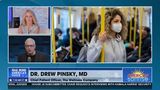 MASKS, DROPLETS & “JETS” — DR. DREW’S TAKE