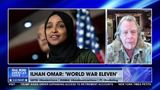 ILHAN OMAR: 'WORLD WAR ELEVEN'