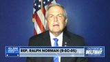 Rep. Ralph Norman Condemns FBI's Loss of Law Enforcement Integrity