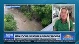 MTG FOCUS ON WEATHER & DEADLY FLOODS