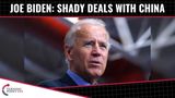 Joe Biden: Shady Deals With Foreign Interests!