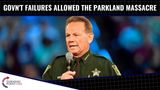 The Government FAILED To Protect The Parkland Victims