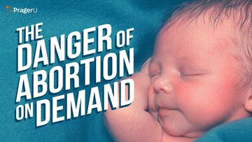 The Danger of Abortion-On-Demand