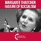 Margaret Thatcher On Redistribution of Wealth and the Failure of Socialism
