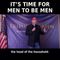 Tribute to Men 2019! Men, be Men, and Women, be Women!