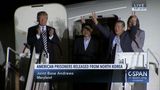 President Trump welcomes home three American prisoners held in North Korea (C-SPAN)