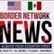 #OscarElBlue #BorderNetworkNews Trailer