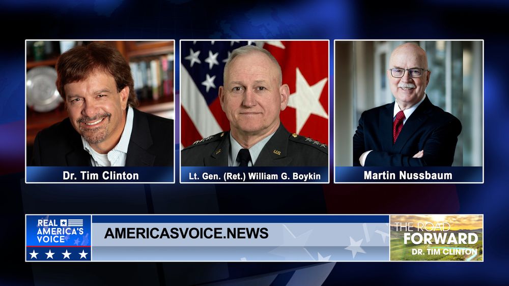 Dr. Tim Clinton interviews Lt. Gen. (Ret.) William G. Boykin and Martin Nussbaum 07/02/22