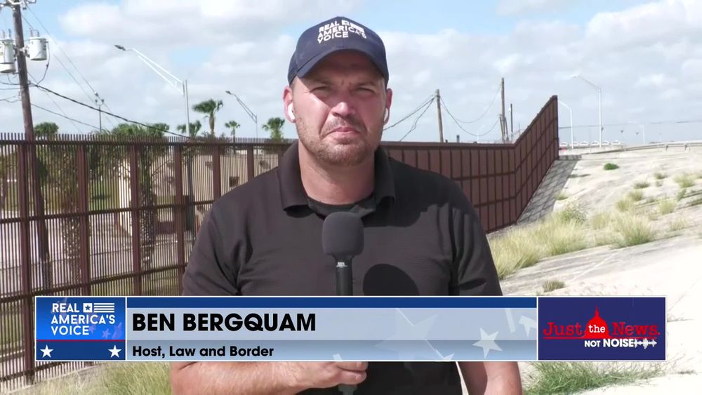 Host of "Law and Border," Ben Bergquam joins Just the News, Not Noise for a southern border update